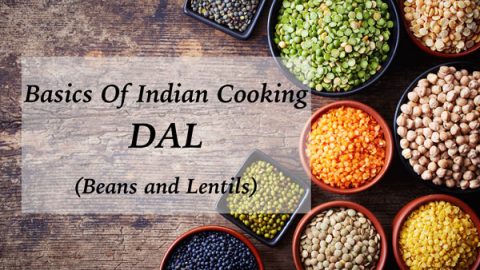 Basics of INdian Cooking- Dal, beans and lentils