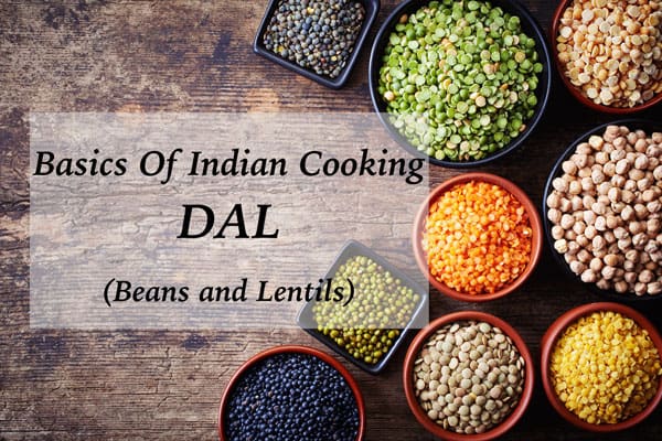 HOW TO COOK DAL: TIPS FOR ALL TYPES OF DALS (BEANS AND LENTILS) - Sukhi's